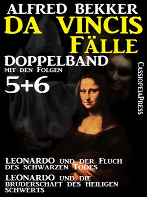 cover image of Da Vincis Fälle, Leonardo Doppelband mit den Folgen 5 und 6--Leonardo und die Bruderschaft des Heiligen Schwerts/Leonardo und der Fluch des Schwarzen Todes